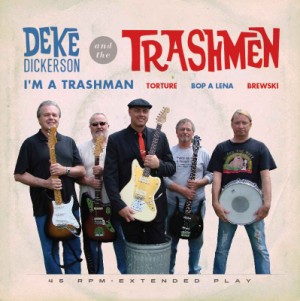 Dickerson ,Deke & The Trashmen - I'm A Trashman...+ 3 - Klik op de afbeelding om het venster te sluiten